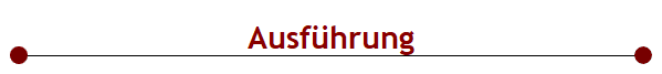 Ausf�hrung
